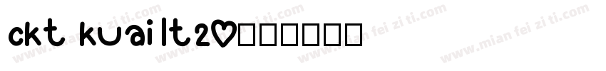 ckt kuailt20字体转换